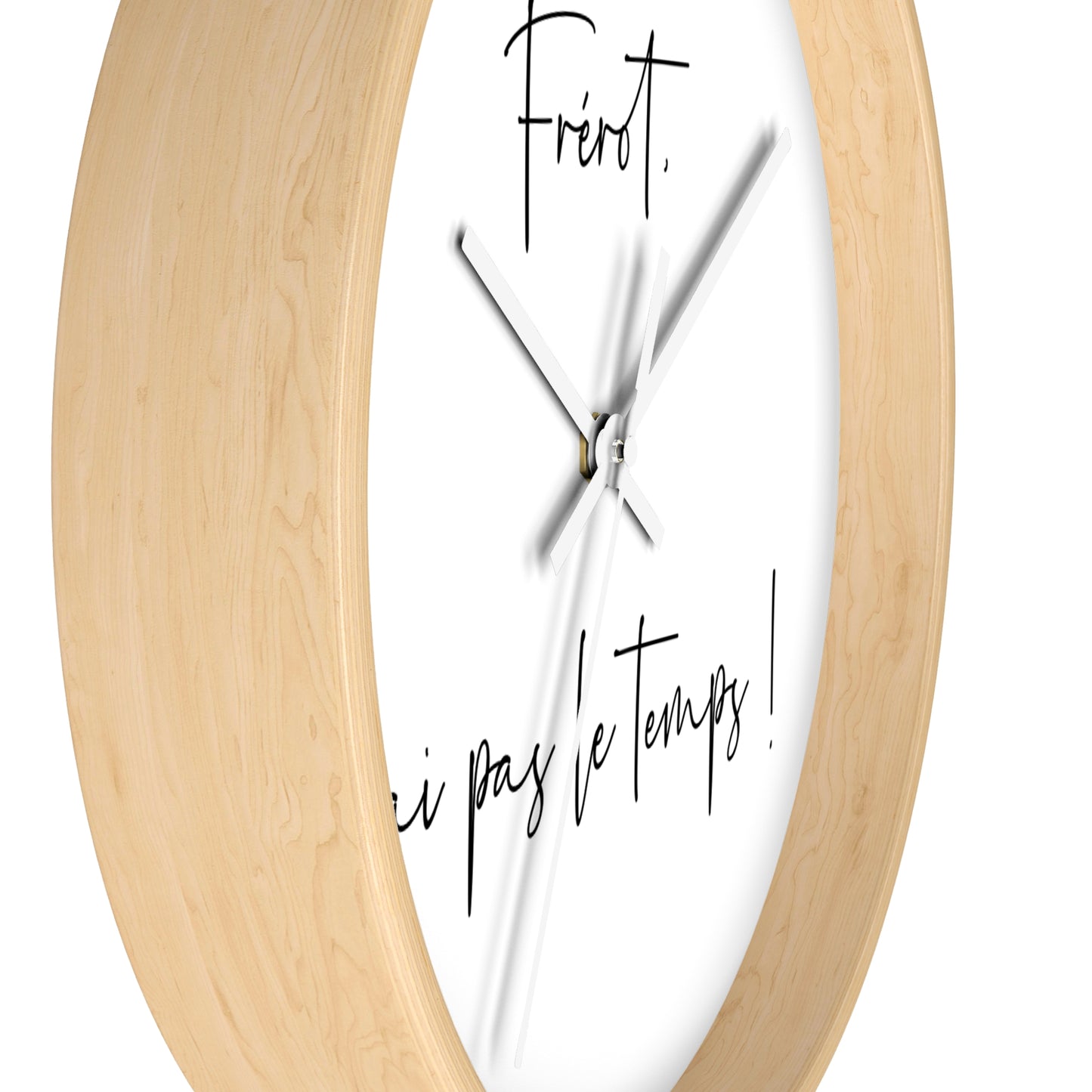 Frérot j'ai pas le temps - Horloge