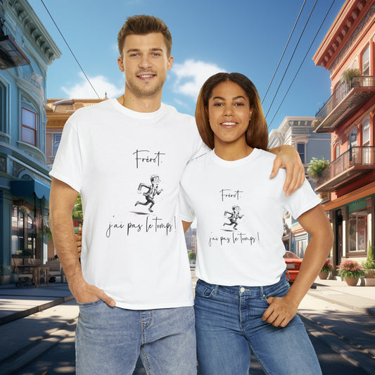 Frérot, j'ai pas le temps - T-shirt