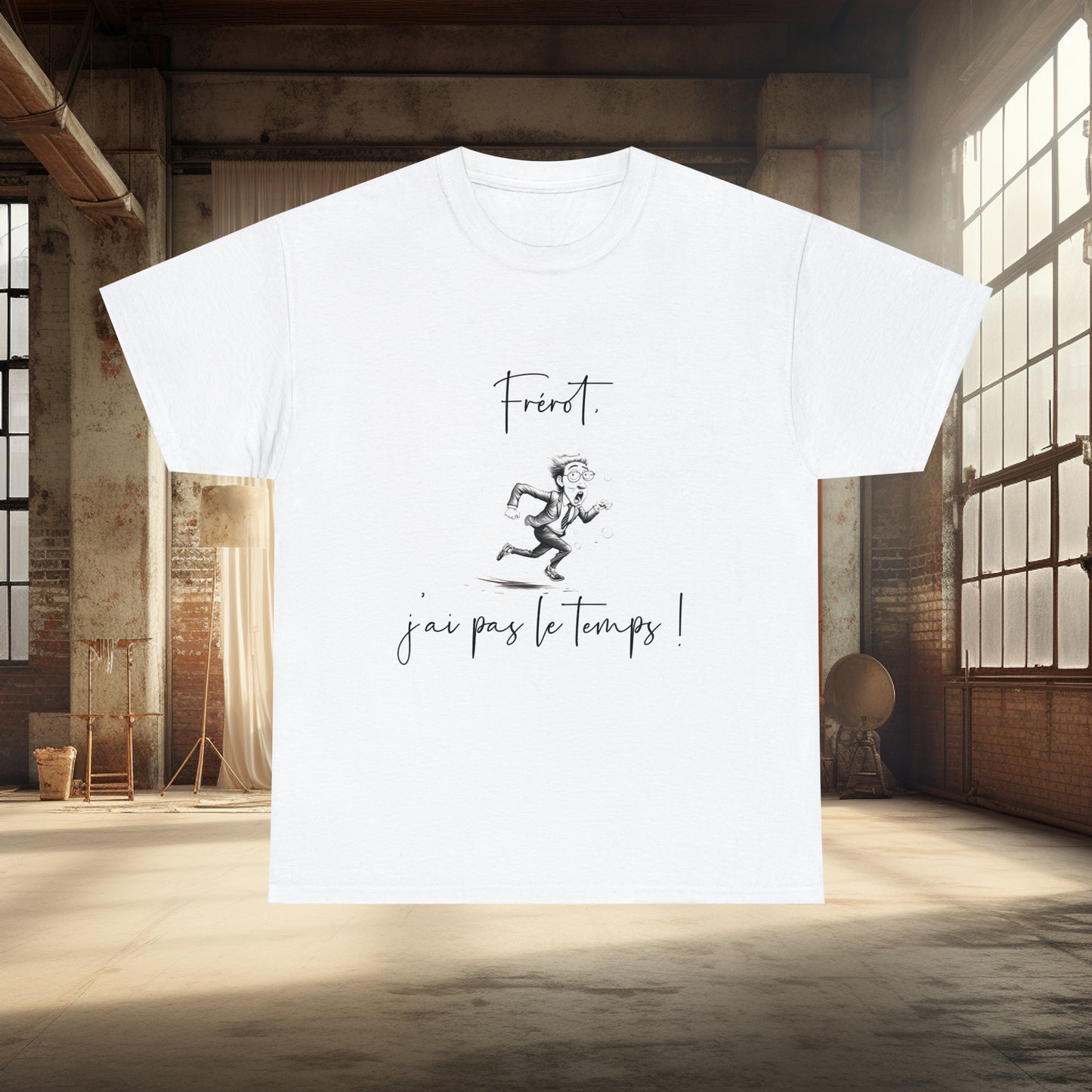 Frérot, j'ai pas le temps - T-shirt
