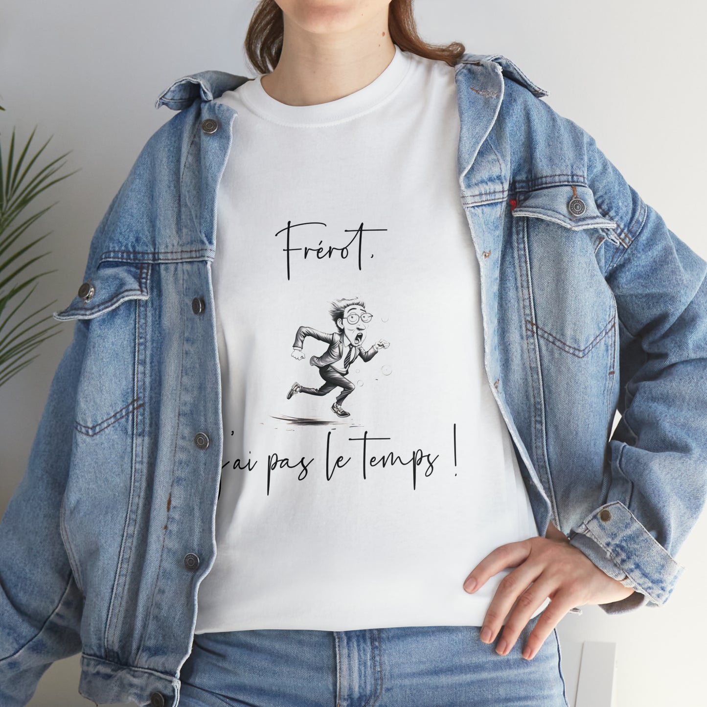 Frérot, j'ai pas le temps - T-shirt